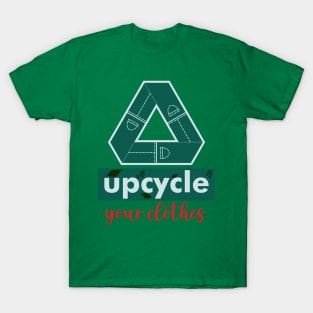 Upcycle Your Clothes T-Shirt